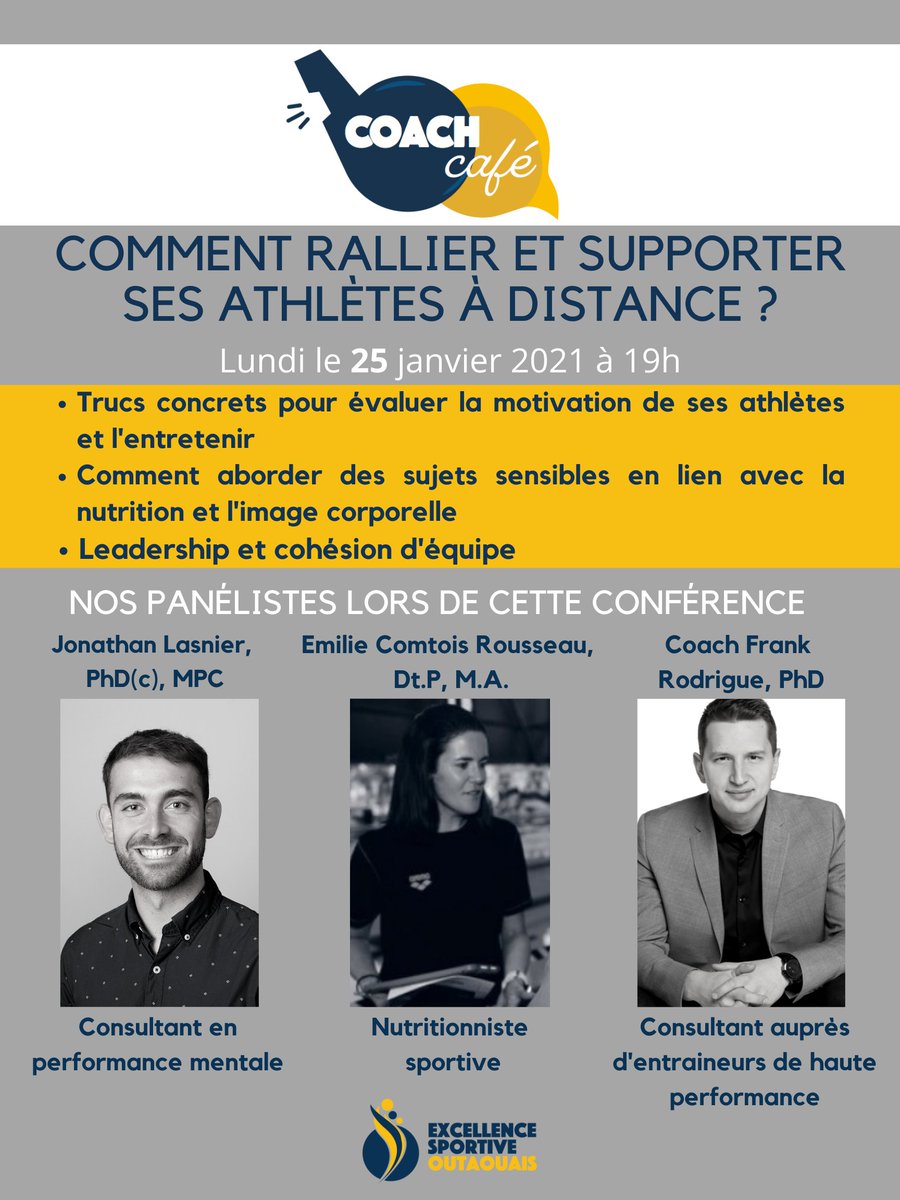 ESOutaouais's tweet photo. Excellence sportive Outaouais est heureux d’annoncer un «Coach Café» qui aura lieu le 25 janvier 2021 à 19h via vidéoconférence. Jonathan Lasnier, Emilie Comtois Rousseau et François Rodrigue seront les trois panélistes pour l’occasion. Inscrivez-vous ici: https://t.co/MxarORveAB https://t.co/4T97nNBSkh