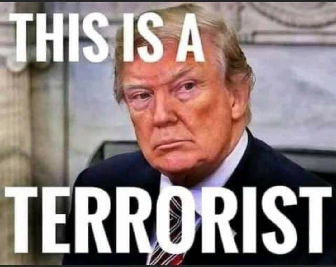 #Trump Terrorist