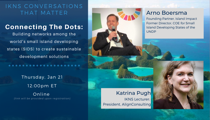 Join us for the next Conversations that Matter, featuring <a href="/Arno_Boersma/">Arno Boersma</a>, as he shares his experiences in creating networks of Island nations as they tackle challenges in economic development, sustainability, and plastic pollution: bit.ly/3bwehRw #CUIKNS