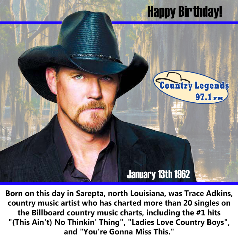 Happy Birthday Trace Adkins! 
 