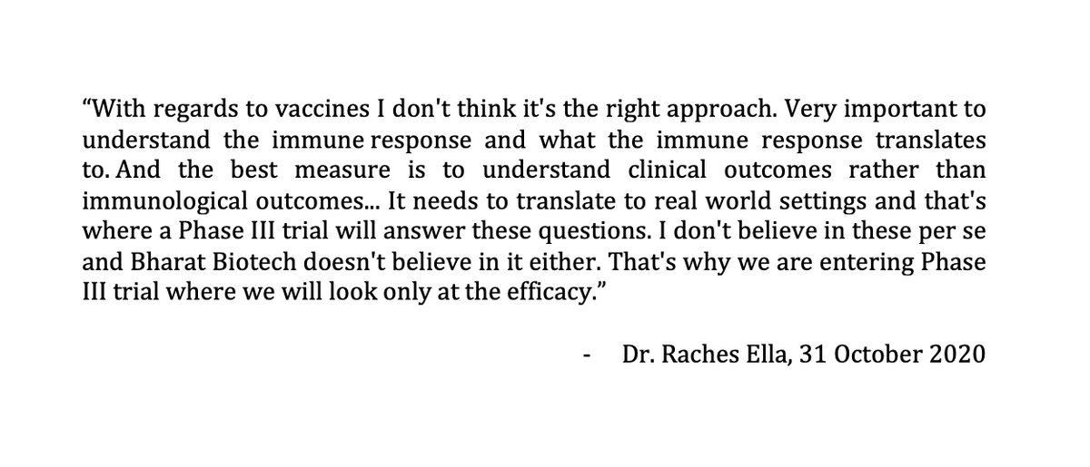 On 31 Oct, Raches Ella (COVAXIN project lead) said that neither he nor  @BharatBiotech believes in emergency use authorisation for COVAXIN after Phase 2 results & that they were doing Phase 3 to study clinical outcomes https://twitter.com/das_seed/status/1348242589015793719?s=20 @ICMRDELHI  @drlokeshksharma  @NITIAayog