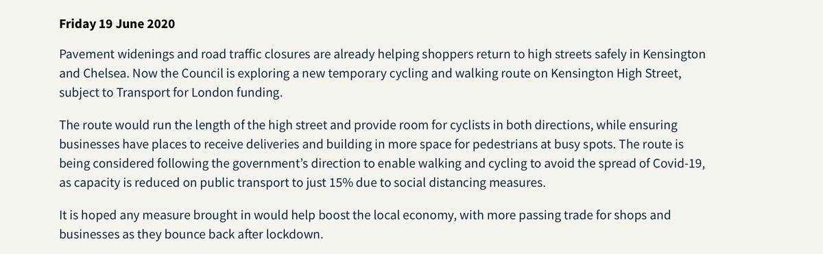 On 19 June Councillor  @jthalassites of  @RBKC announces"We’re working with local businesses and residents to see how a temporary cycle lane on Kensington High Street could help to make active travel an option for more people while attracting shoppers back to our borough."