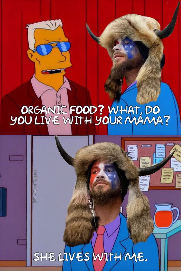 OnionOnMyBelt1's tweet photo. I have nothing against organic food. This just came to mind when I heard his mama was interviewed. 🥗🦬➡️ #thesimpsons #simpsons #memes #simpsonsmemes #partyposse #yvanehtnioj #ltsmash #principalskinner #jakeangeli #uscapitol #insurrection #treason #thesimpsonsagainstdonaldtrump https://t.co/UFnaWunhoX