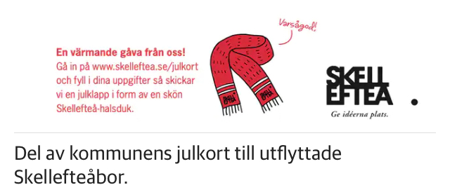 3) It turns out that, in 2017, the scarf had been offered as a Christmas gift from the city of Skellefteå to people who had moved away from the area. They were told go to a website and order one. A total of 934 people did so, and had received the scarf.