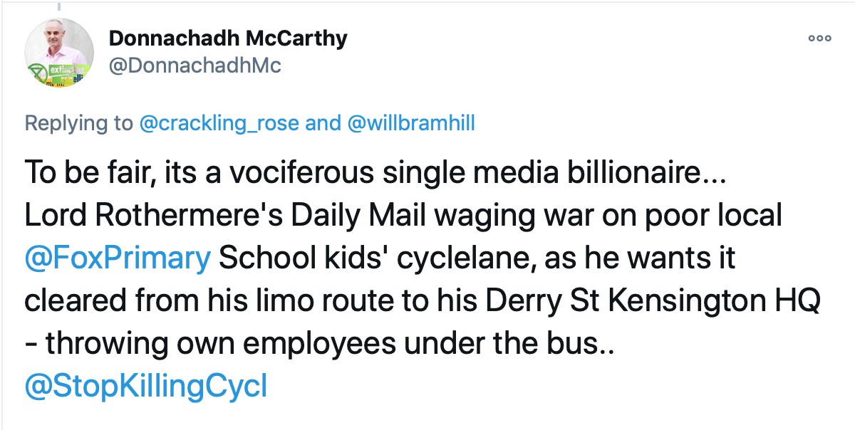 Lord Rothermere, owner of the Daily Mail, has pitted the full weight of his newspaper against the families who use the KSH cycle lane because he feels it is in the way of him getting to his office in his limo
