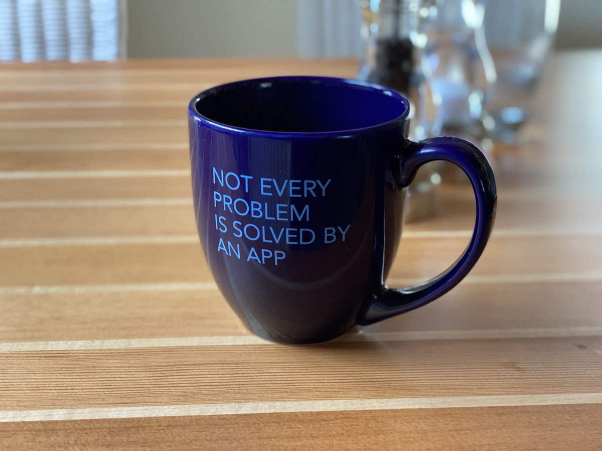 Not every problem is solved by an app.