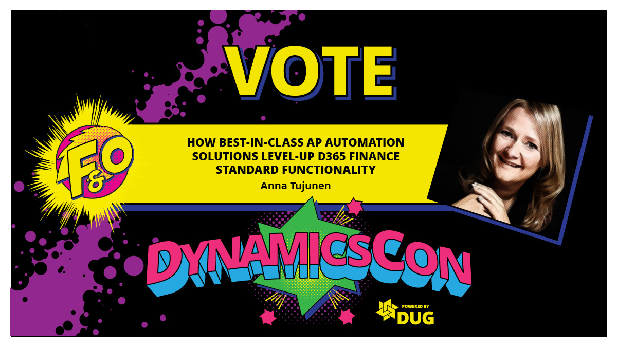 DooapAX's tweet photo. It's time to vote for your favorite sessions for #DynamicsCon! Our very own Anna Tujunen's session will cover how #APautomation can level-up #MicrosoftD365 Finance standard functionality. Please vote today and you'll see the session in March! https://t.co/XfybnTdIfs https://t.co/N9dt4XGAzO