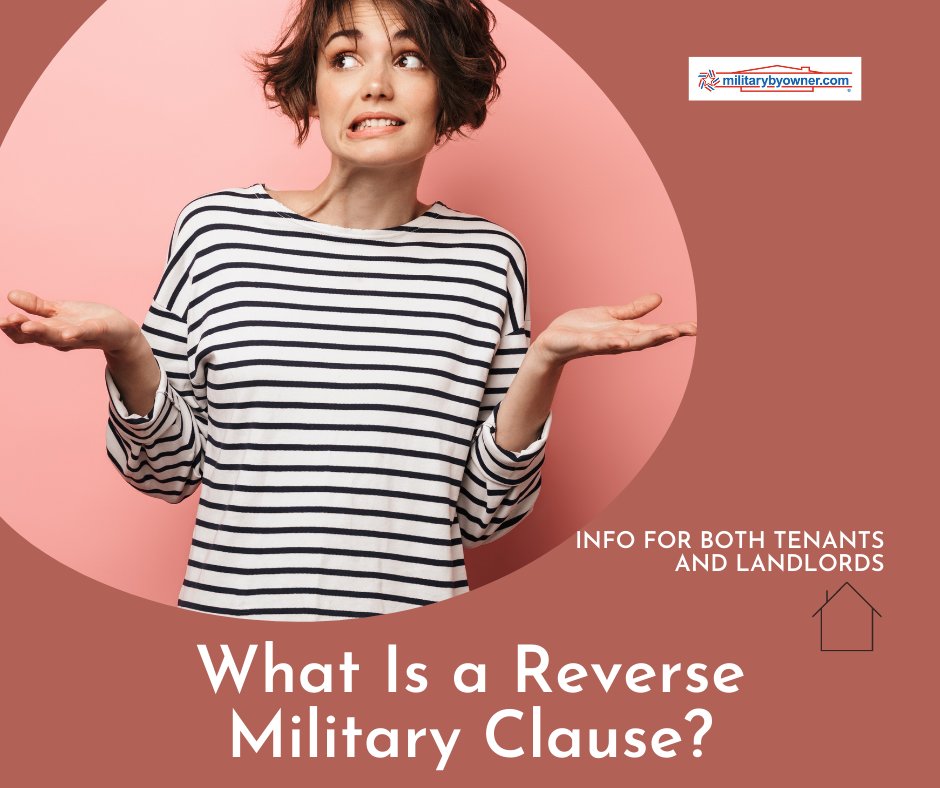 Don't be caught by surprise when it comes to the terms of your lease! It's important for both homeowners and renters to understand what a reverse military clause is and how it can be invoked. 
bit.ly/2XkLEOR  
#tenants #militarybyownerblog #landlords #militaryclause
