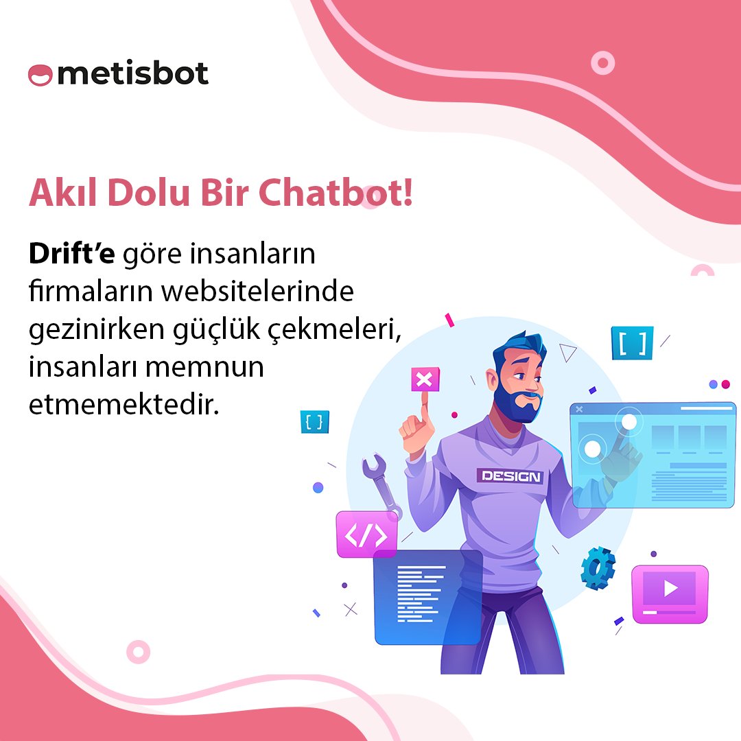 MetisBotNet's tweet photo. Drift’e göre insanların firmaların web sitelerinde gezinirken güçlük çekmeleri, insanları memnun etmemektedir.

En iyi chatbot hizmeti sunmak için https://t.co/zeZZzsrhnq adresimizden bilgi alabilirsiniz! Metisbot, Akıl Dolu Bir Chatbot!

#yapayzeka #canlıdestek #metisbot https://t.co/1f6H4uNLhW