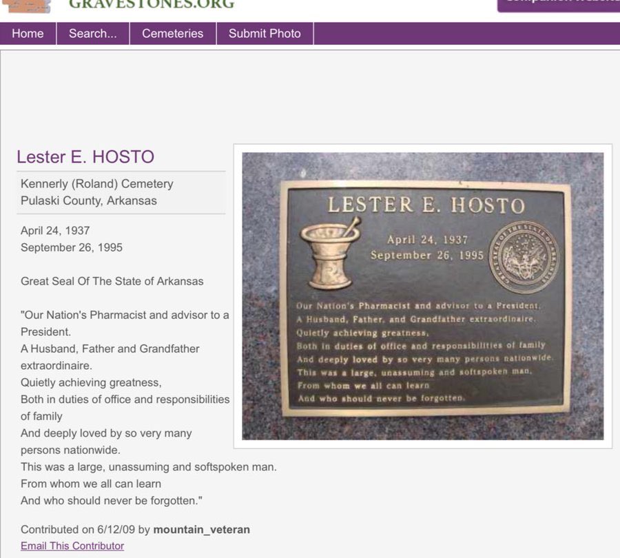 64- Lester Hosto: Exec Dir of Arkansas Pharmacy Board. He was on Presidential board assisting Clinton on health reform plan. Weeks after DC meetings he was killed 9/26/1995 when semi-truck crushed his vehicle on remote road.ftp://www.arkleg.state.ar.us/bills/1995S1/HMR1002.pdf