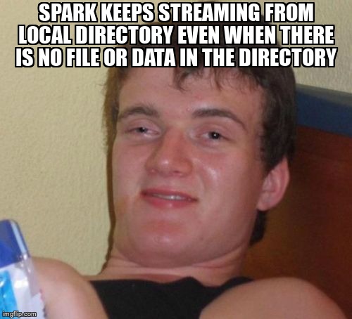 overflow_meme's tweet image. Spark keeps streaming from local directory even when there is no file or data in the directory stackoverflow.com/questions/6570… #apachespark #sparkstreaming