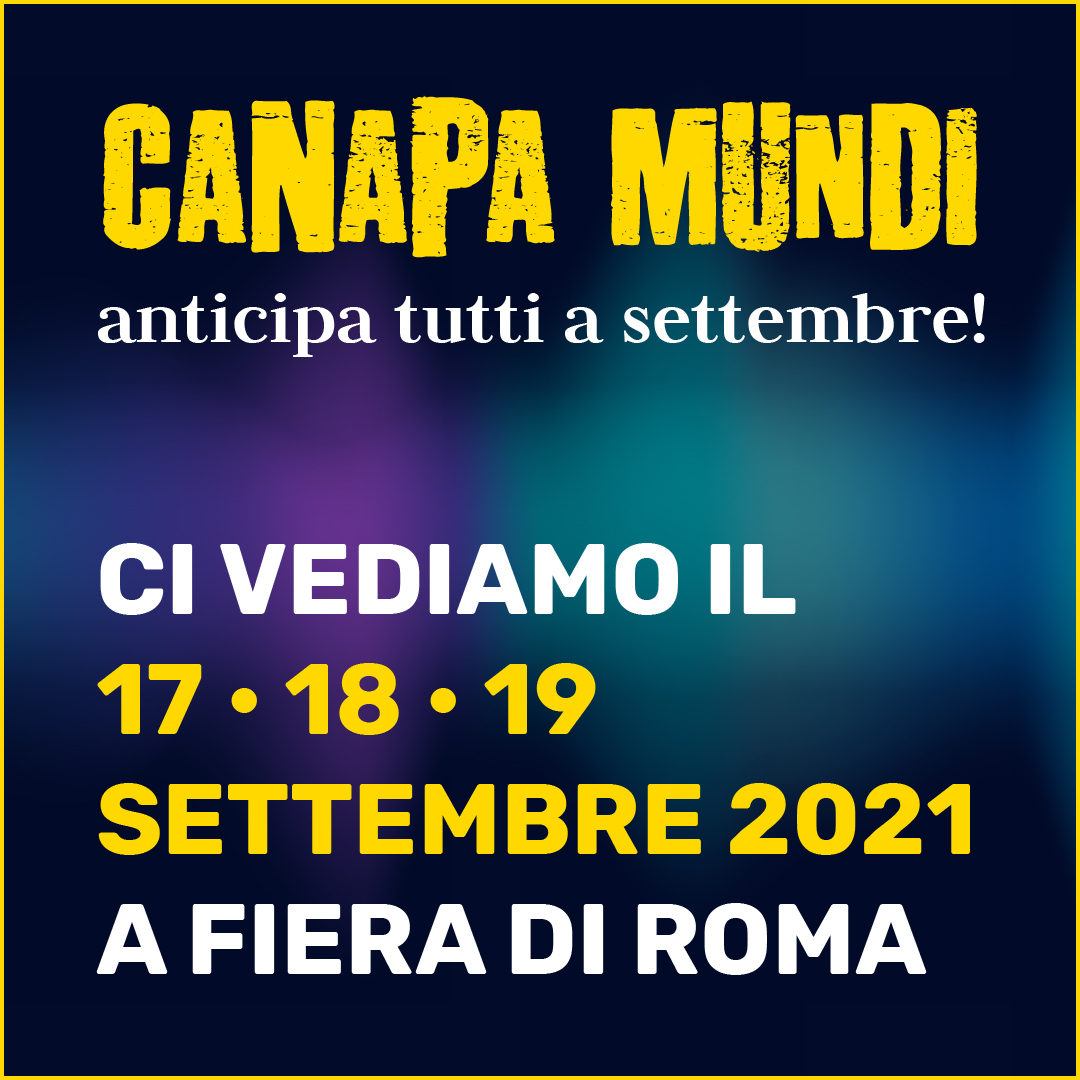 Ci vediamo dal 17 al 19 Settembre 2021 sempre a #fieraroma. In seguito al trend costante della diffusione del virus #COVIDー19, lo staff di #CanapaMundi ha deciso di posticipare la fiera per la #sicurezza di tutti i partecipanti!