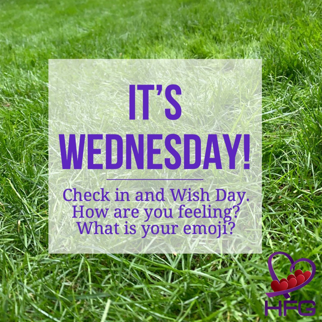 It's Wednesday! Check in and Wish Day. How are you feeling? What is your emoji for today? #hfgfamilies #wednesday #wish #checkin #wishday #feelings #humpday #abuse #domesticabuse #women #survivor #childabuse #safety #mentalhealth