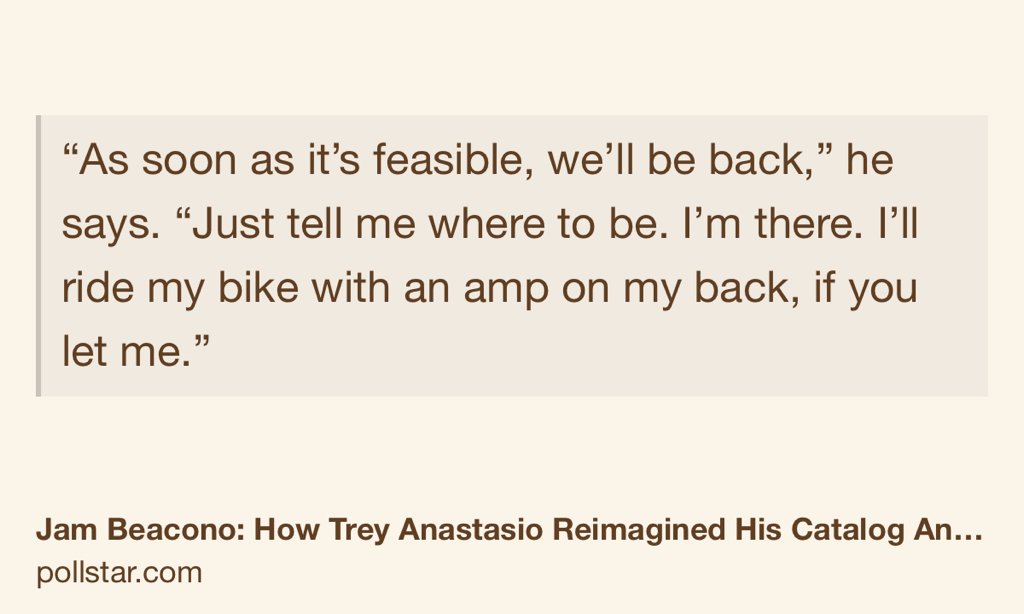 Text Shot: “As soon as it’s feasible, we’ll be back,” he says. “Just tell me where to be. I’m there. I’ll ride my bike with an amp on my back, if you let me.”