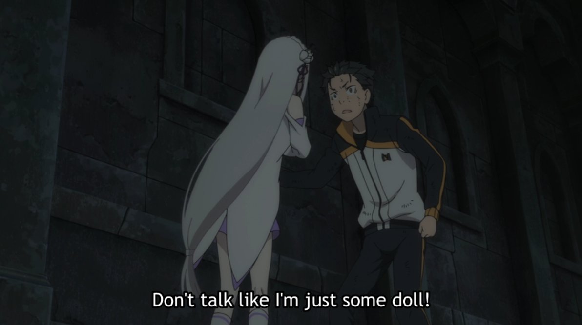 To Emilia, Subaru's genuine love for her feels like his suffocating idealization of Arc 3, as she refuses to believe him and take his words at face value. "Don't talk like I'm just some doll!" especially cuts deep.