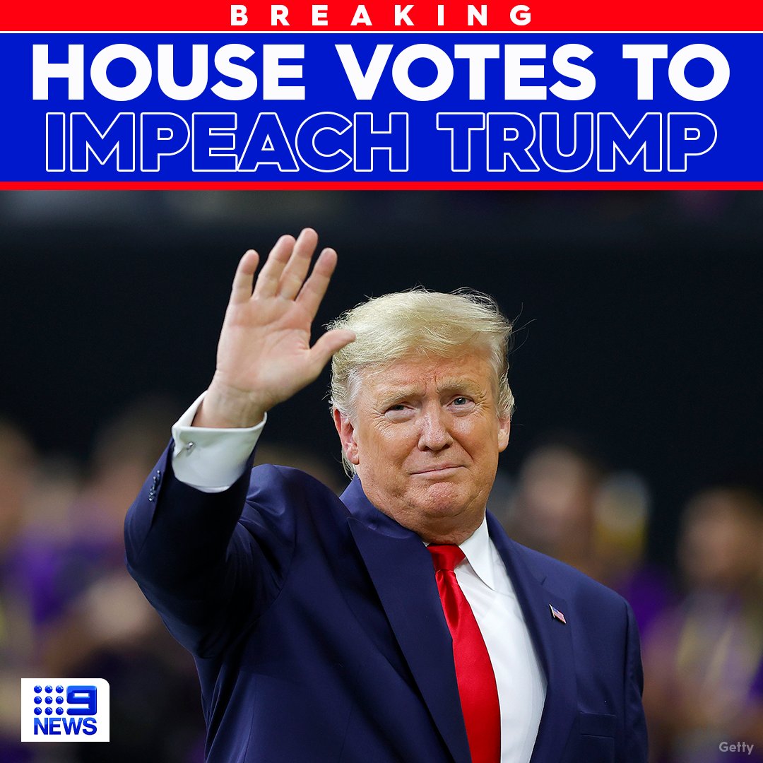 BREAKING The House has voted to impeach Donald Trump for a second time. 9News