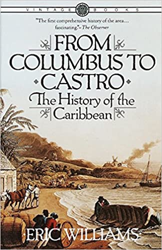 From Colombus to Castro, a comprehensive history of the Caribbean.