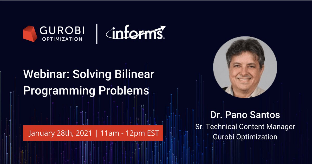 Join Gurobi's Dr. Cipriano Santos for a webinar, hosted by <a href="/INFORMS/">INFORMS</a>, on Solving Bilinear Programming Problems. 

Register for the webinar: bit.ly/38GGPGc

#optimization #programming #analytics #bilinear #MIP