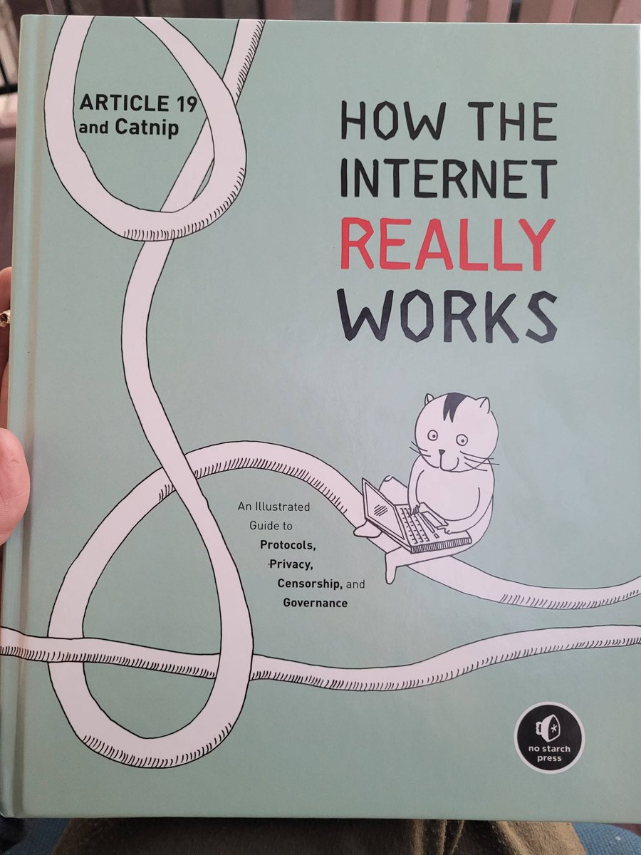 tunabananas's tweet photo. Loving this new book, "How the Internet REALLY Works," out from Article19 &amp; Catnip via No Starch Press this month!  #networking #internet101 #wtfinternet #diyinternet @peoplesopennet https://t.co/6EzAdZq0xf https://t.co/nBHV1KE97E