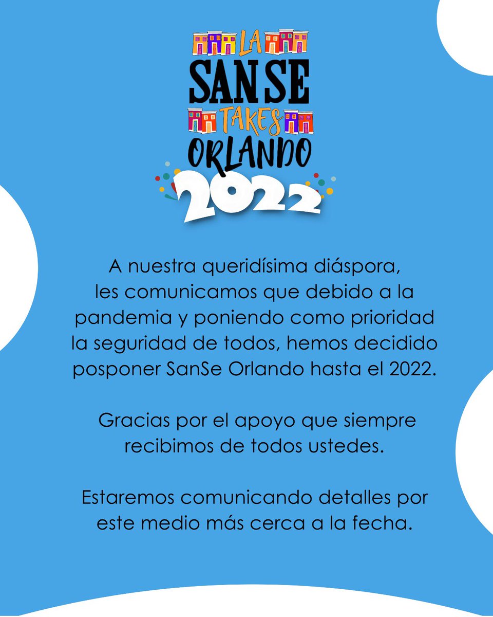 tomasjavier's tweet photo. A nuestra queridísima diáspora, 
les comunicamos que debido a la pandemia y poniendo como prioridad la seguridad de todos, hemos decidido posponer SanSe Orlando hasta el 2022. Gracias por el apoyo que siempre recibimos de todos ustedes. https://t.co/kN4GUFOD9Y
