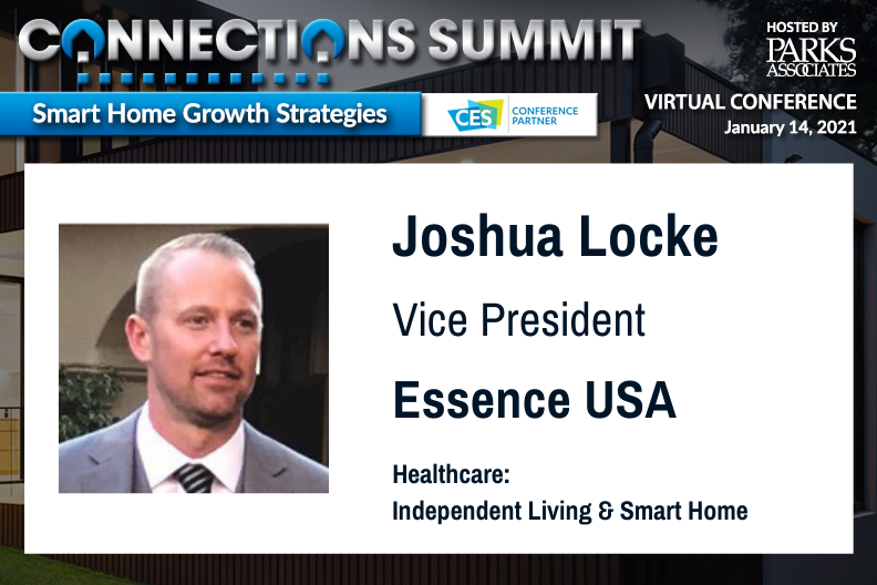 CONN_Summit's tweet photo. Announcing Josh Locke, Vice President, @Essence_grp, as a speaker on the CONNECTIONS Summit panel, Healthcare: Independent Living and Smart Home, on JAN 14, 2:45 PM CT. Register now: https://t.co/ImGLYUs5So #CONNSummit21 #CES2021 https://t.co/Lb1if7aasn