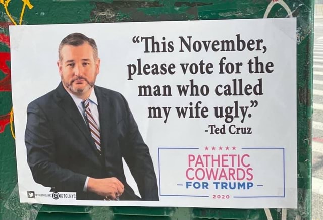 TuschyFace's tweet photo. #TedCruzIsTheTypeOfGuyWho throws his wife under the bus. https://t.co/g65IjdZX6S