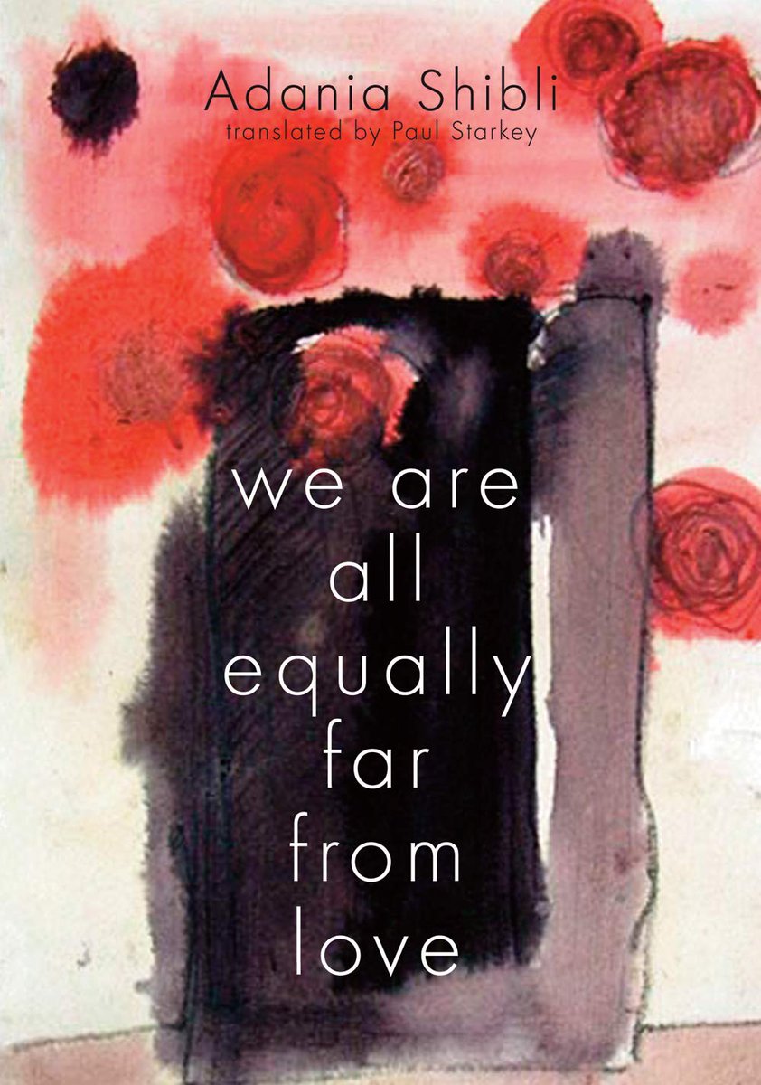  #DailyWIT Day 13/365: We Are All Equally Far From Love by Adania Shibli, tr. from the Arabic by Paul Starkey, is a short novella about loneliness and interpersonal relationships.  #ArabLit  #WomenInTranslation  #WIT  #GLLI