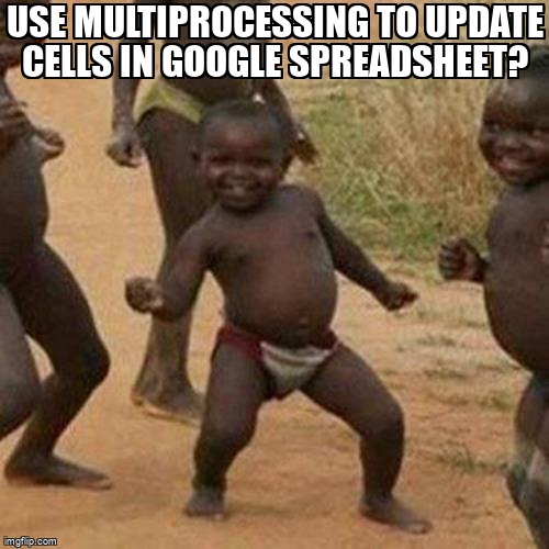 overflow_meme's tweet image. Use multiprocessing to update cells in google spreadsheet? stackoverflow.com/questions/6570… #multiprocessing #python #googledocsapi #python3x