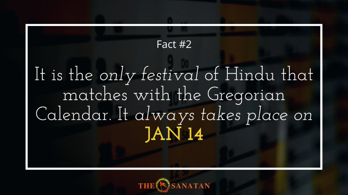 The second interesting facts about Makar Sankranti is that it always takes place on JAN 14. So, it is the only festival of Hindu that matches with the Gregorian Calendar.