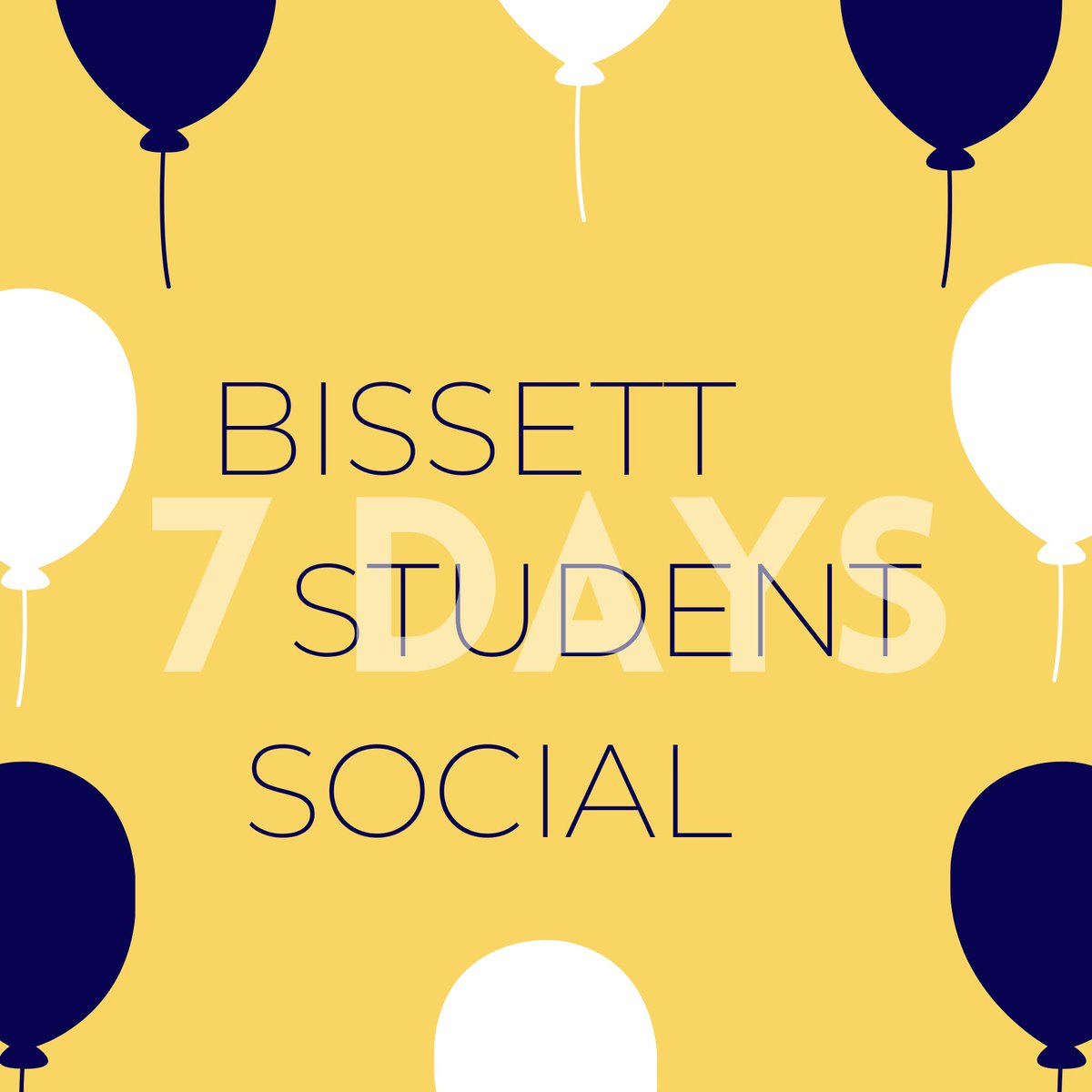 🚨 7 DAYS UNTIL BISSETT STUDENT SOCIAL