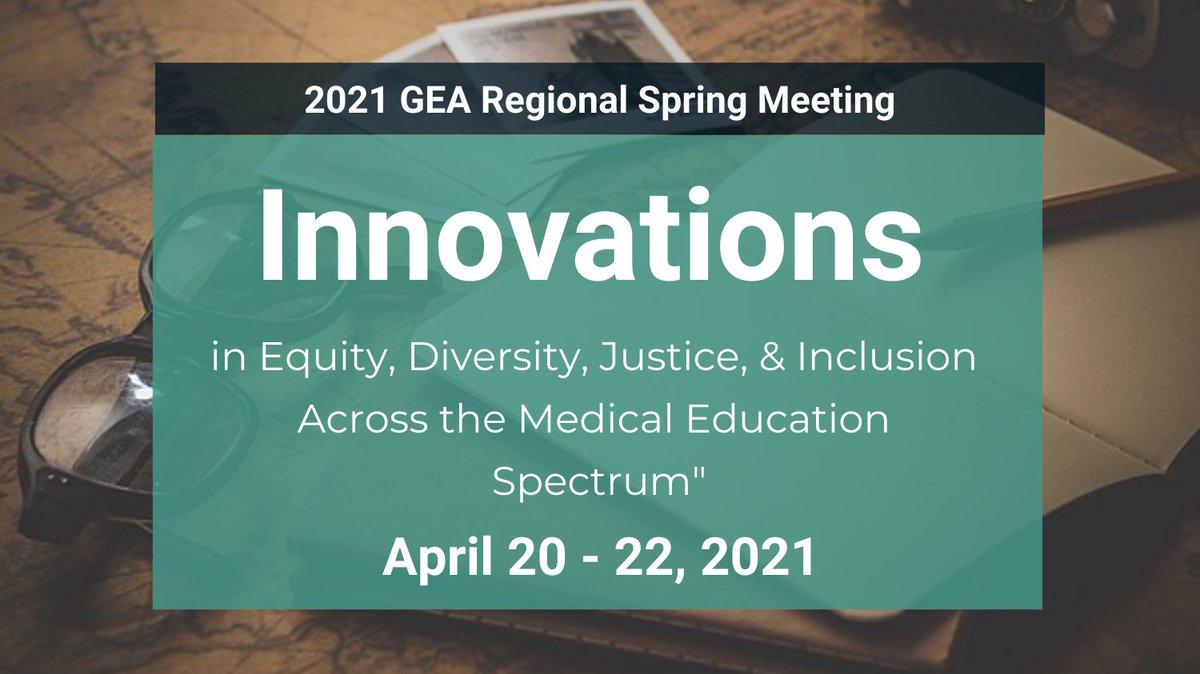 Save the Date!

The 2021 GEA Regional Spring Meeting will be held April 20-22, 2021

"Innovations in Equity, Diversity, Justice, &amp; Inclusion Across the #MedEd Spectrum"

Call for abstract proposals is closed, and more details will be available in the next few weeks.

#MedTwitter
