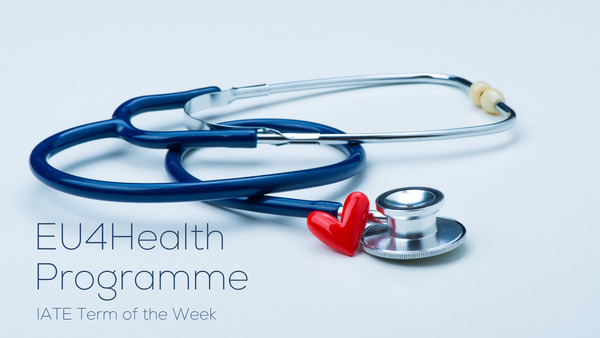 Qivaro's tweet photo. IATE Term of the Week: EU4 Health Programme https://t.co/TTTG2VIE3P https://t.co/NC6lZZpI9N