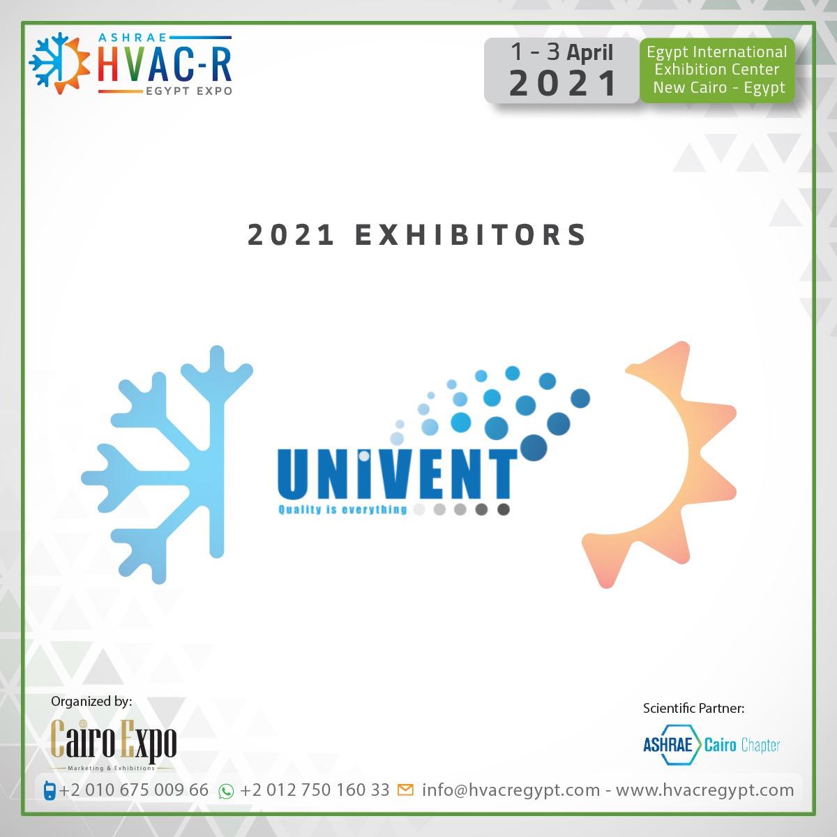 We are pleased to announce UNIVENT for Industrial Engineering as an exhibitor at HVAC-R EGYPT EXPO (ASHRAE CAIRO) 2021.