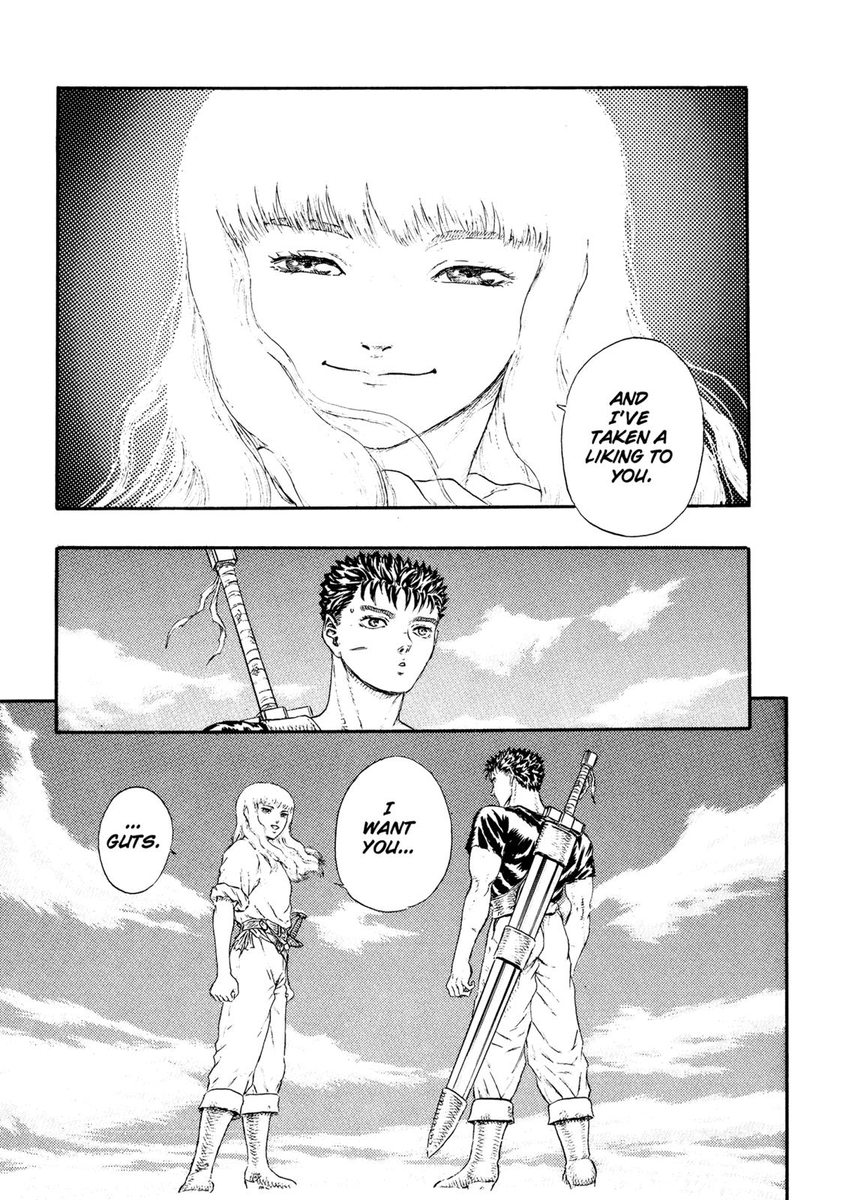 Griffith is first introduced as a strong, beautiful fighter with an eerie childlike smile.He talked like one too, not hiding to Guts that he wanted him. And he showed immediatly after that he was ready to fight to obtain what he wanted with a frightening personality change.