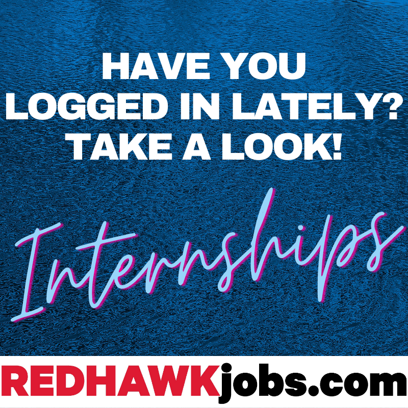 Nearly 300 internships have been posted in the last few days! Opportunities are available nationwide in IT, engineering, agriculture, HR, communications, business, public policy, media, sales, and much more. Log in to REDHAWKjobs.com and start exploring!

#internships