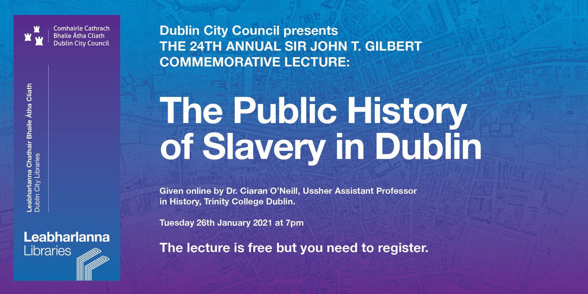 DCLAReadingRoom's tweet photo. Join us for the 2021 annual Sir John T. Gilbert lecture, it's online this year and promises to be an interesting talk with @ciaranon FREE but register to attend https://t.co/WkvR1aebKv https://t.co/xje3kHO10Y
