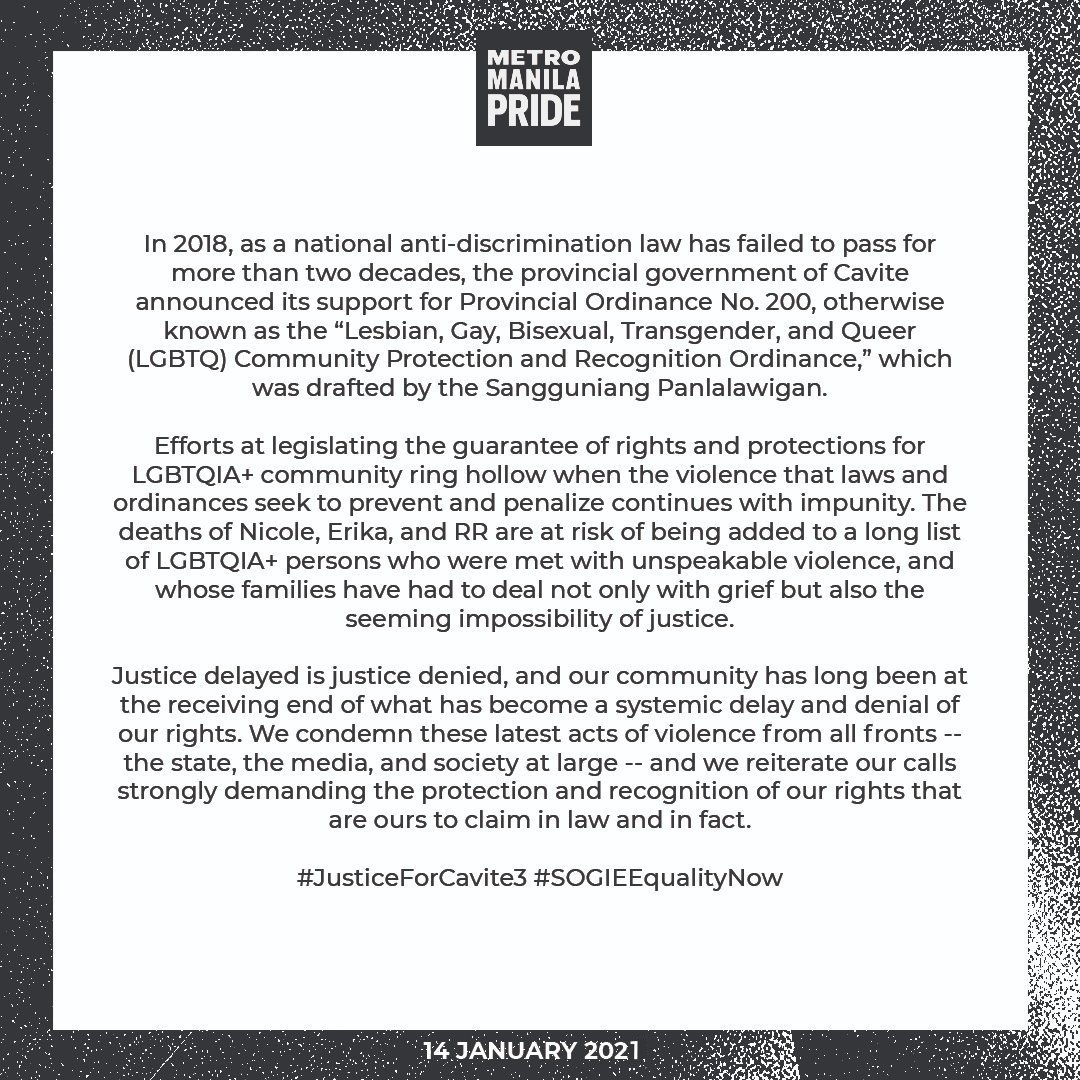 'We condemn these latest acts of violence from all fronts– the state, the media, and society at large– and we reiterate our calls strongly demanding the protection and recognition of our rights.'

Metro Manila Pride's statement calling for immediate #JusticeForCavite3.

1/9