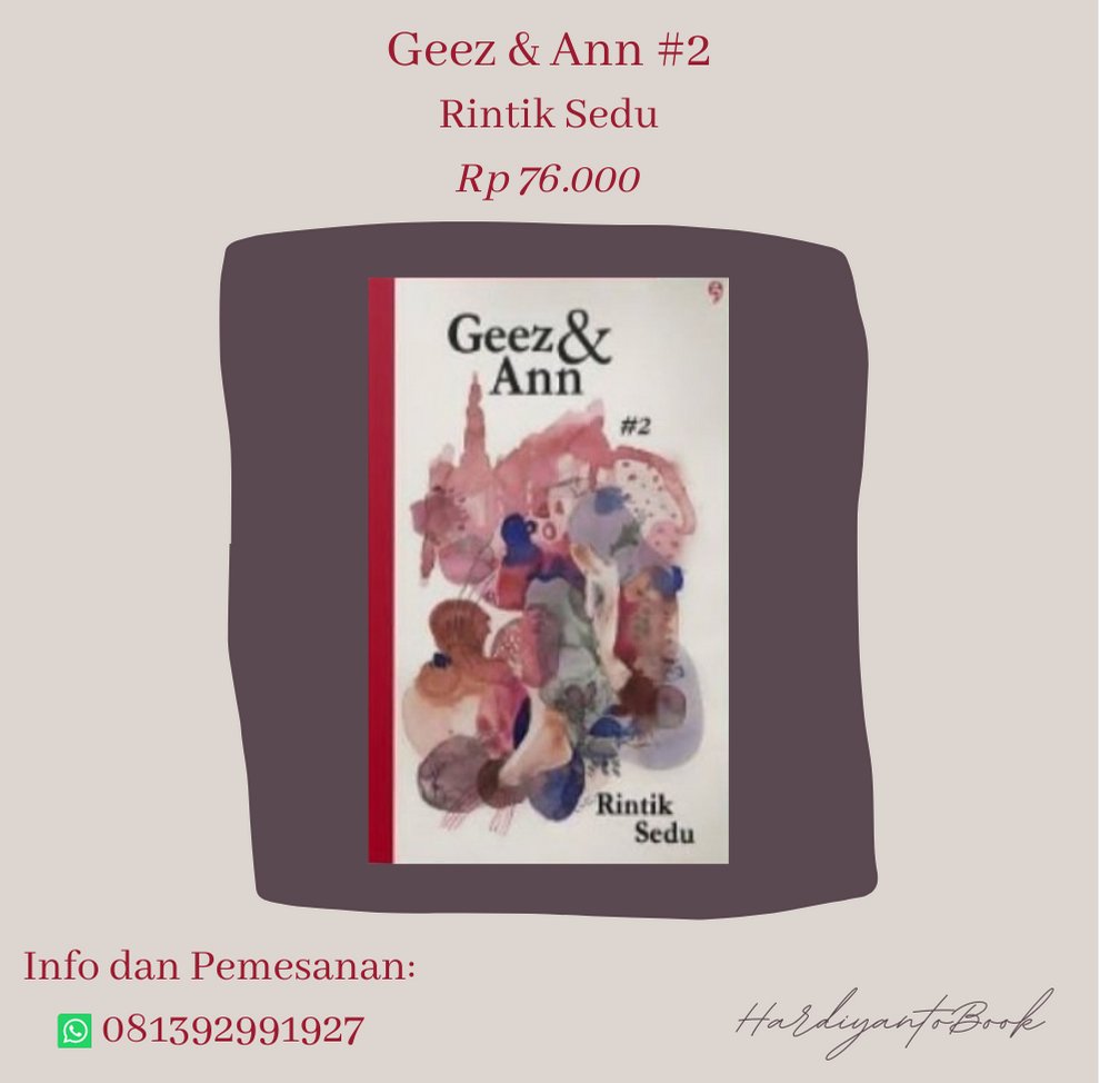 HardiyantoBook's tweet photo. Koleksi ke-3 novel Geez &amp; Ann karya @rintik_sedu terbitan @GagasMedia dgn membelinya di @HardiyantoBook hanya @ Rp 76.000,-

Kamu bisa dapatkan buku baru + artikel jurnal internasional terindeks Scopus

Info &amp; Order
WA: 081392991927 

#rintiksedu #geezdanann #gagasmedia #bookshop https://t.co/jhno6GQyEL