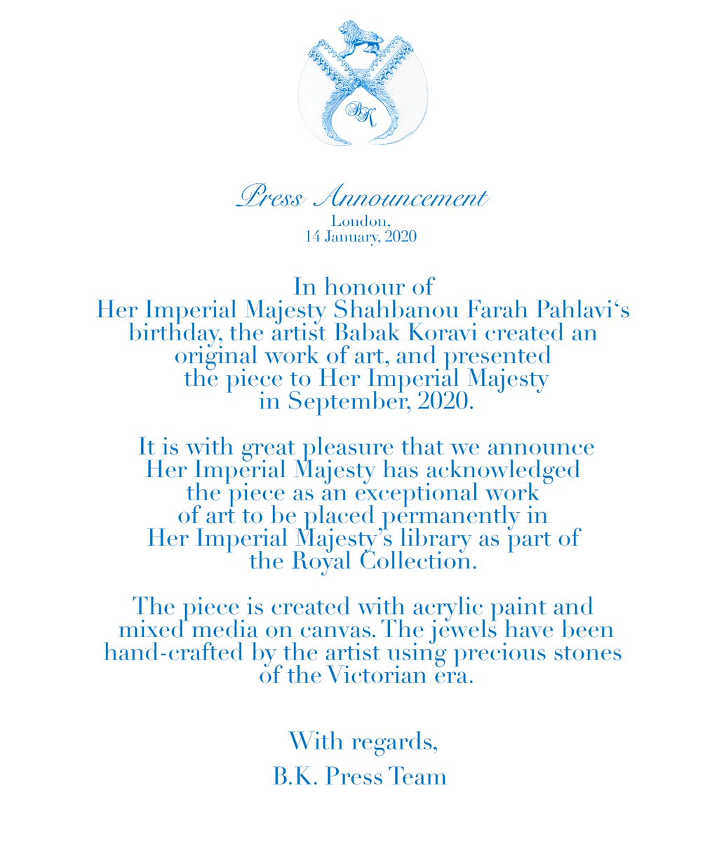 In honour of Her Imperial Majesty Shahbanou Farah Pahlavi‘s birthday, the artist Babak Koravi created an original work of art, and presented the piece to Her Imperial Majesty in September, 2020.
It is with great pleasure that we announce Her Imperial Majesty has acknowledged ....