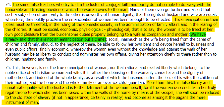 According to the Papal authority of 1930, it was a 'crime' - not 'emancipation' - for women to be 'freed at her own good pleasure from the burdensome duties properly belonging to a wife as companion and mother' (4)