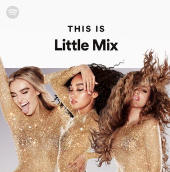 Sind toksicitet Pioner Little Mix Updates on Twitter: "'This is Little Mix' playlist on Spotify  has now changed https://t.co/fWg1PfK2Oa" / Twitter