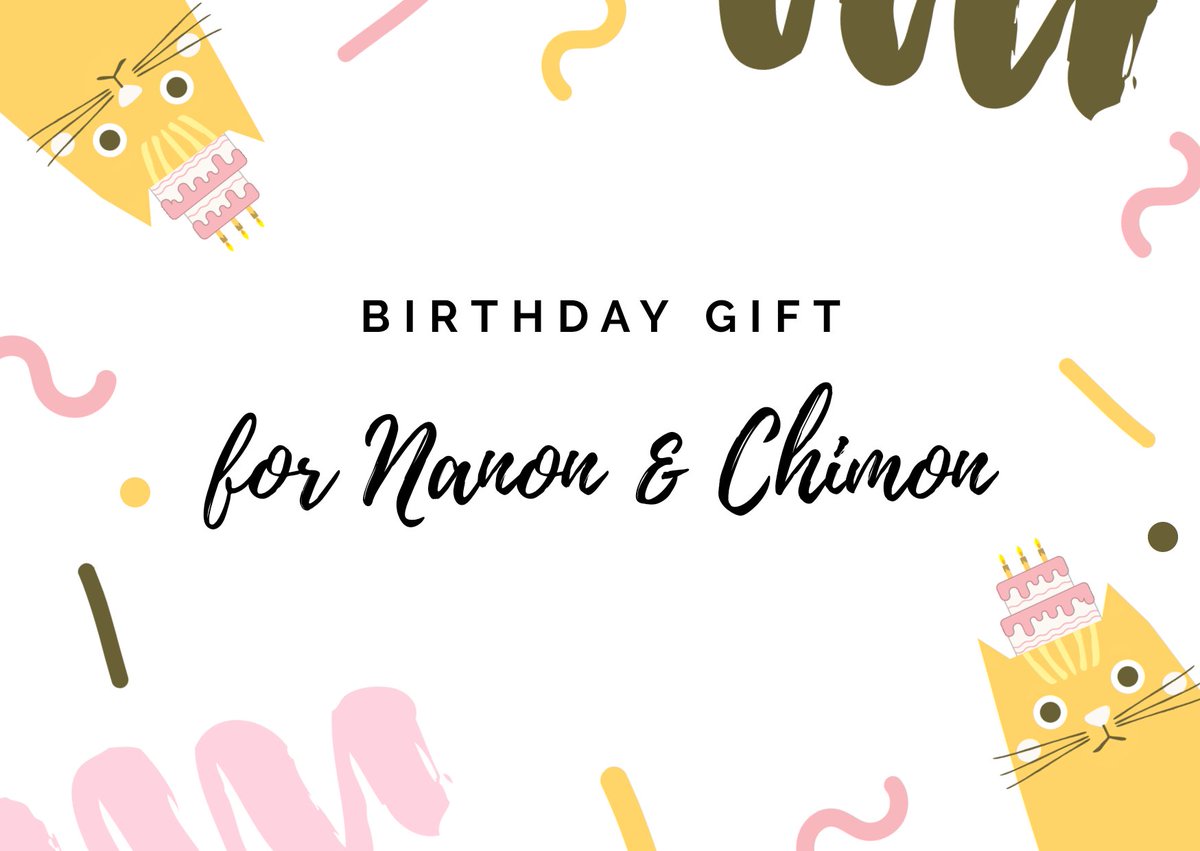 MidyearID's tweet photo. —Birthday Gift for NanonChimon.

#NanonChimonXBDProject from Midyear Indonesia. https://t.co/AIE9vPaCpo