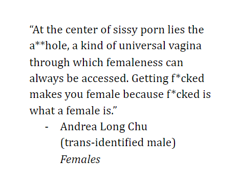 Men who claim womanhood see women as sexual objects they can possess. For these men, prostitution represents ultimate validation; for women, this shows us what they believe we are. Their defense of our slavery is an aggressive attempt to reduce women's humanity to a commodity.