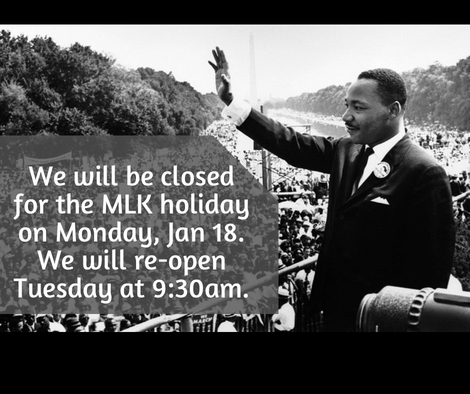 YadkinL's tweet photo. We will be closed Monday Jan 18 in observance of MLK Day. We will reopen Tuesday at 9:30am. https://t.co/K3WZUyahOk
