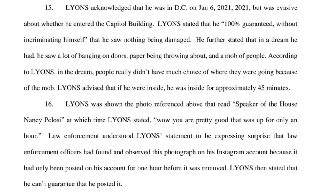 The FBI says Kevin Lyons was "evasive" at first about being inside the Capitol. Then, when agents showed him an Instagram pic he'd taken & posted of Nancy Pelosi's office, he caved."Wow, you're pretty good," he said. "That was only up for an hour."