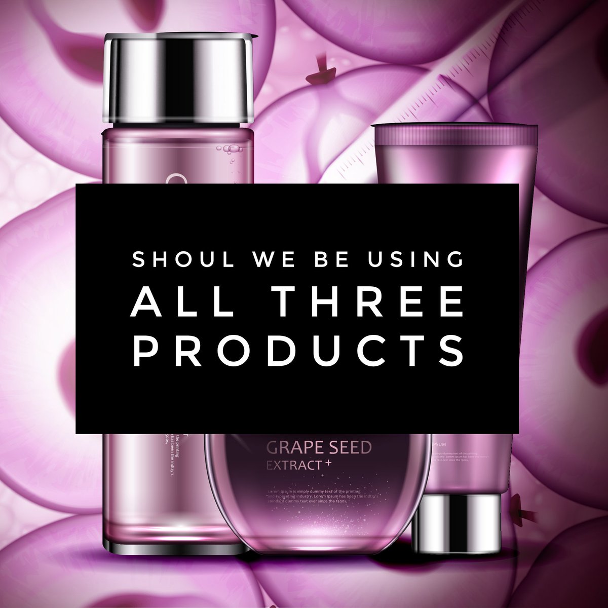 Should we be using all three products?

Yes. The toner generally follows the cleanser, before the next step, which may be an essence, serum, or moisturizer. 

#utahcontractmanufacturer