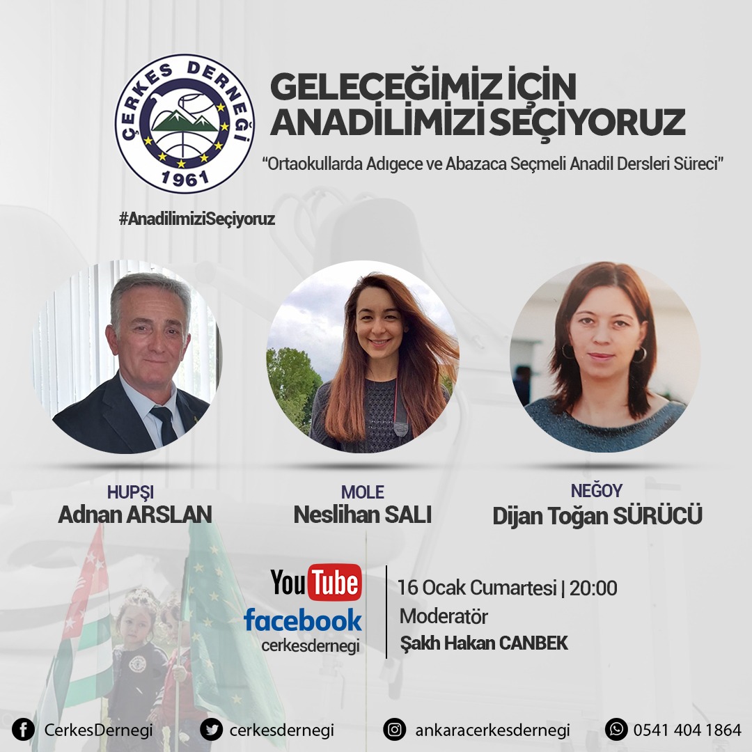Canlı Yayın: Geleceğimiz için Anadilimizi Seçiyoruz

Ortaokullarda Adıgece ve Abazaca seçmeli anadil dersleri başvuru süreçlerini, karşılaşılan sorunları, yapılan ve planlanan çalışmaları konuşacağımız programımız 16 Ocak Cumartesi 20.00’de Youtube ve Facebook'tan yayınlanacaktır