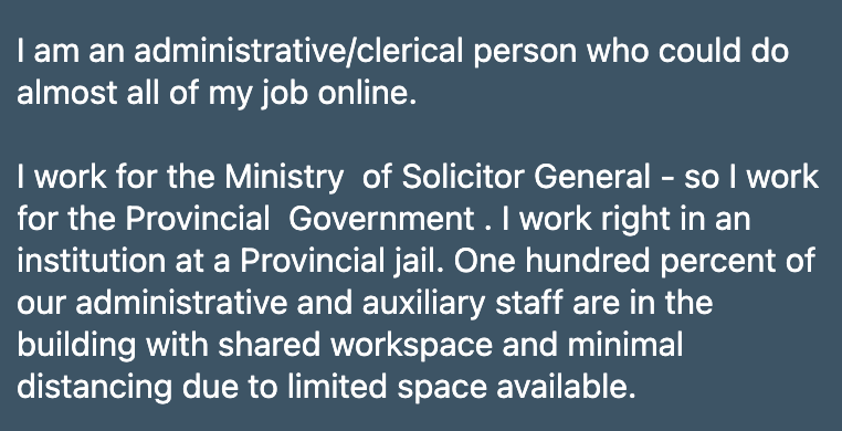 Generally have heard most people working for Ontario government have been afforded work at home options where possible. Not so much jail it would seem. Good thing they're not riskier places when it comes to COVID.....