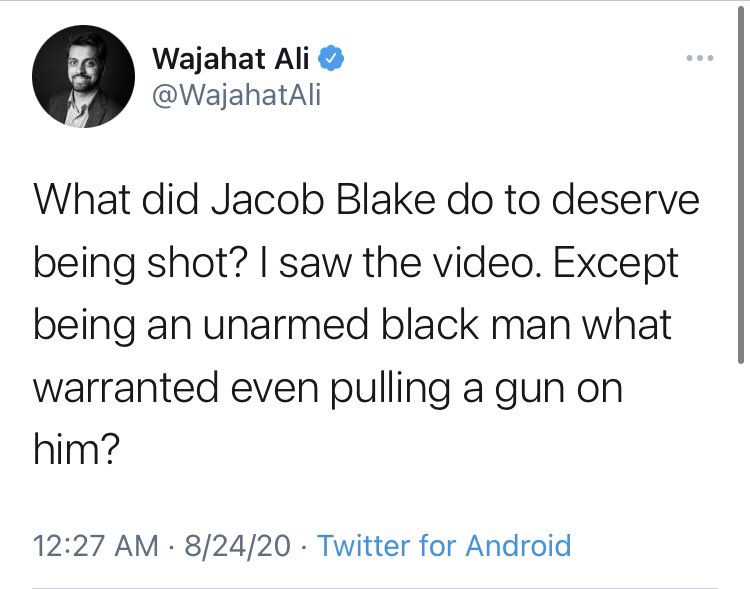 A lot of the commentary around Blake and other Black men who are shot and killed by the police is terrible & often deliberately tries to obfuscate the culpability of cops.But what  @WajahatAli does here is just the inverse of that for his own narrative. That’s really bad, too.