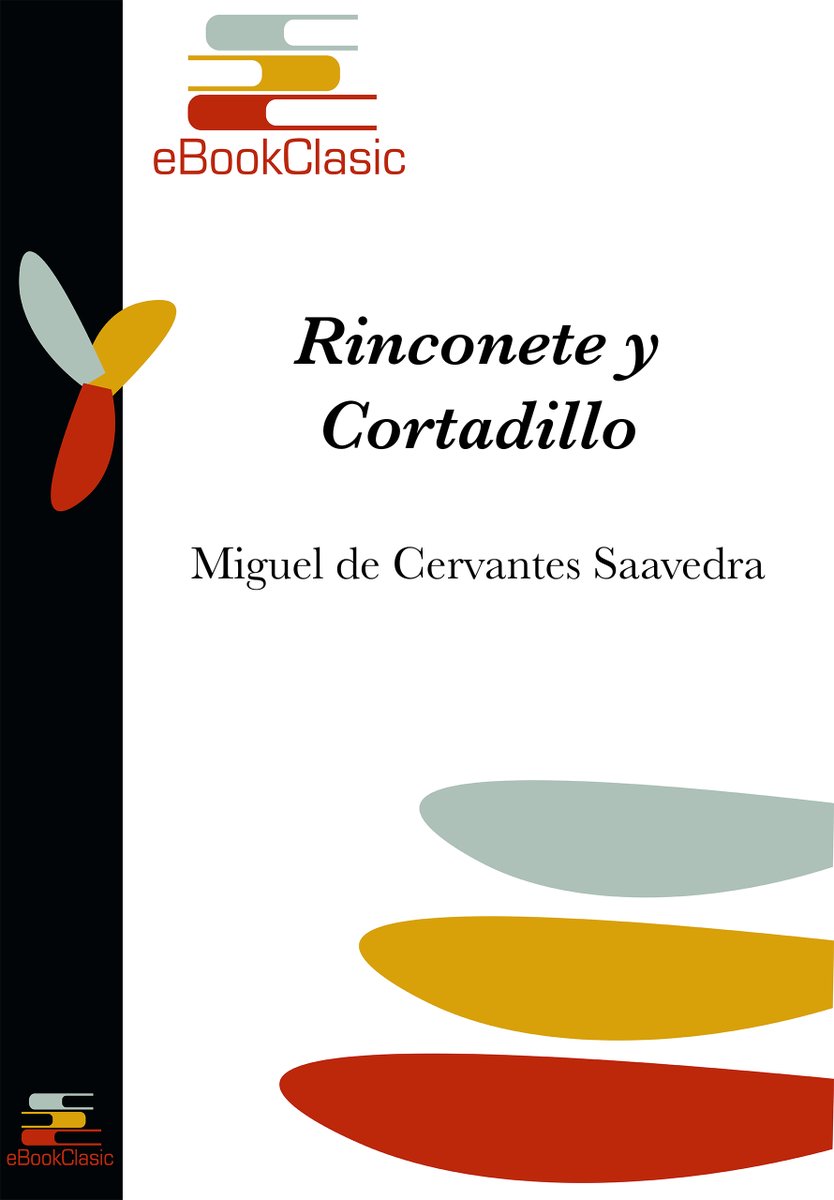 eBookClasic's tweet photo. Hoy les compartimos de forma gratuita, el libro más vendido del mes pasado: Rinconete y Cortadillo, de Miguel de Cervantes. 
Accede a este libro y al resto de la biblioteca gratuita en: 
https://t.co/iVMb201VRZ https://t.co/Ij6mm9feLl